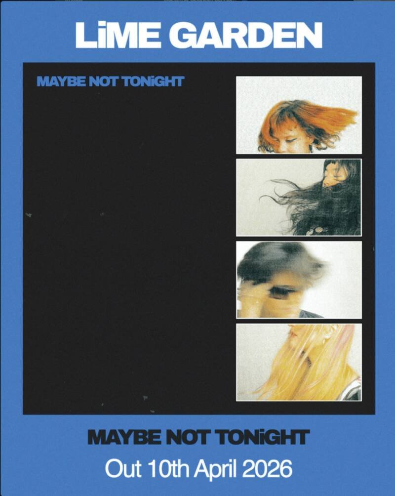 Lime Garden Releases Sophomore Album "Maybe Not Tonight" - Indie Rock Scene Update