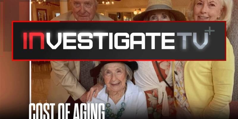Long-Term Care Costs: Are You Prepared? InvestigateTV Report Analysis